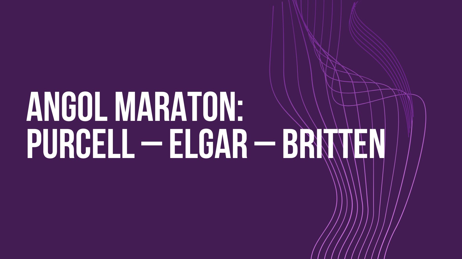 Purcell | Elgar | Britten