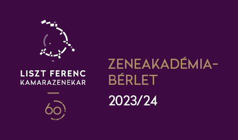 Zeneakadémia-bérlet 2023/24